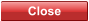 Close Close