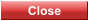 Close Close